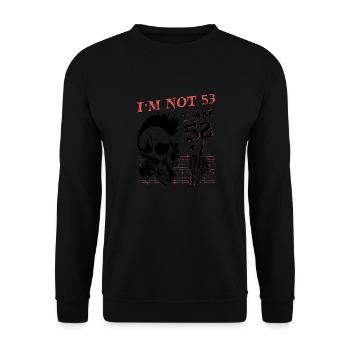 I Am 52 Plus Middle Finger - 53rd Birthday - Unisex Sweatshirt - black - Front - Alina (178cm) & Michal (187cm)