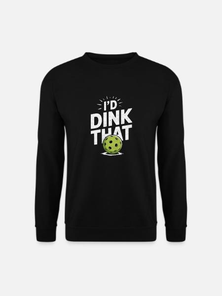 I'd Dink That Pickleball - Unisex Sweatshirt - black