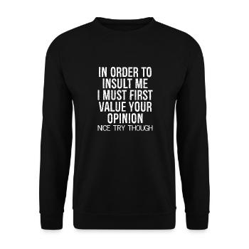 In order to insult me I must first value - Unisex Sweatshirt - black - Front - Alina (178cm) & Michal (187cm)