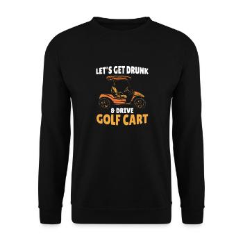 Soyons ivres et amusons-nous à conduire en voiturette de golf - Sweat-shirt Unisexe - noir - Devant - Alina (178cm) & Michal (187cm)