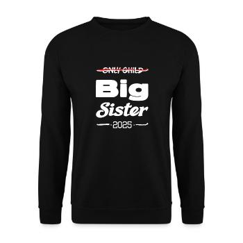 Nur Kind grosse Schwester 2025 - Unisex Pullover - Schwarz - Vorne - Alina (178cm) & Michal (187cm)