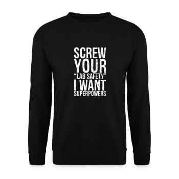 screw your lab safety funny shirt - Unisex Sweatshirt - black - Front - Alina (178cm) & Michal (187cm)