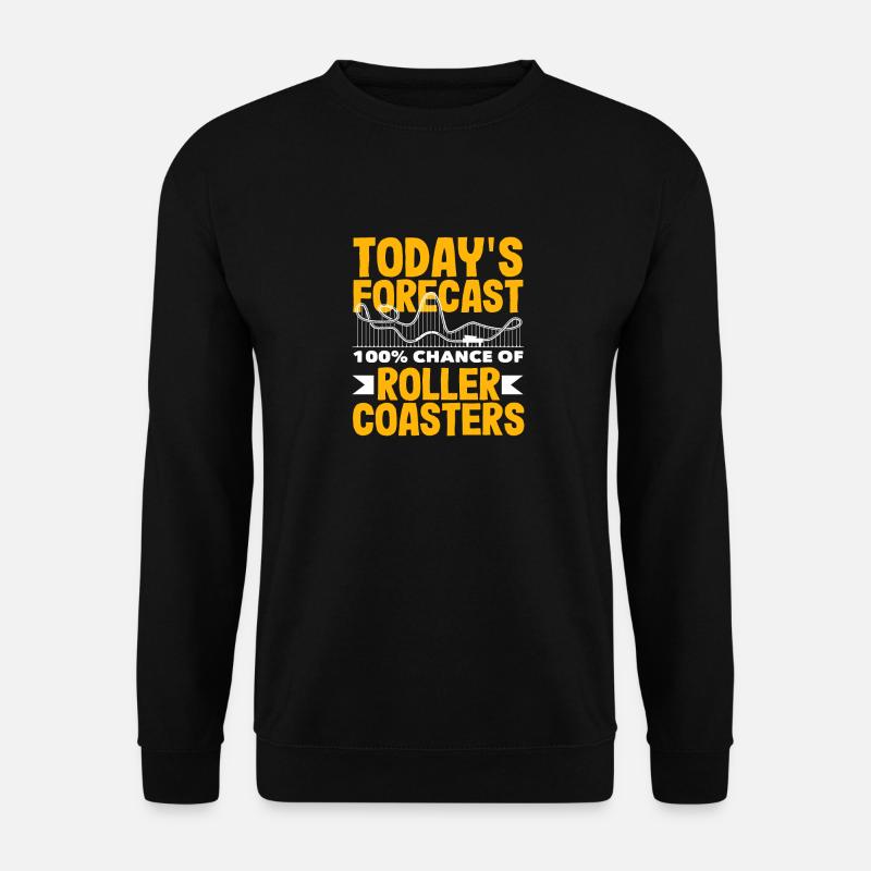 Today's Prediction: 100% Roller Coasters - Unisex Sweatshirt - black