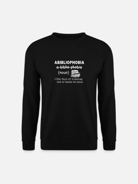 Abibliophobia Bookworm Reading Books - Unisex Sweatshirt - black