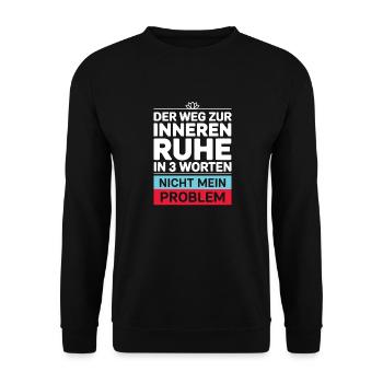 The Path to Inner Peace in 3 Words Not My Pro - Unisex Sweatshirt - black - Front - Alina (178cm) & Michal (187cm)