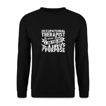 Occupational Therapist Is Life Purpose - Unisex Sweatshirt - black - Front - Alina (178cm) & Michal (187cm)