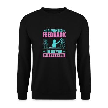 If I Wanted Feedback Sound Engineer - Unisex Sweatshirt - black - Front - Alina (178cm) & Michal (187cm)