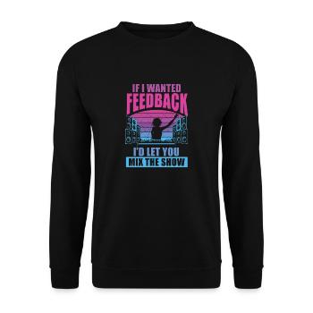 Wenn ich Feedback Sound Engineer wollte - Unisex Pullover - Schwarz - Vorne - Alina (178cm) & Michal (187cm)