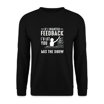 Wenn ich Feedback Sound Engineer wollte - Unisex Pullover - Schwarz - Vorne - Alina (178cm) & Michal (187cm)