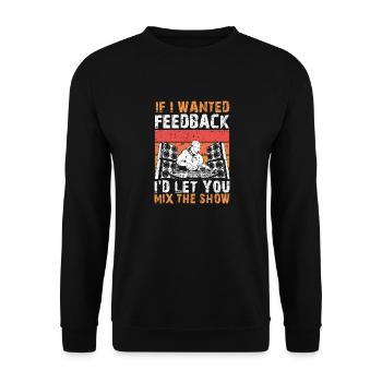 Si je voulais un ingénieur du son en retour - Sweat-shirt Unisexe - noir - Devant - Alina (178cm) & Michal (187cm)
