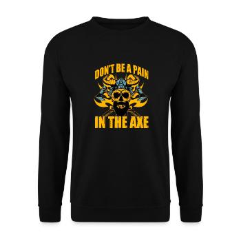 Seien Sie kein Schmerz in der Axt - Unisex Pullover - Schwarz - Vorne - Alina (178cm) & Michal (187cm)