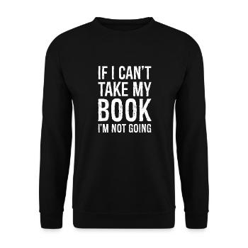 Wenn ich mein Buch nicht mitnehmen kann, gehe ich nicht - Unisex Pullover - Schwarz - Vorne - Alina (178cm) & Michal (187cm)