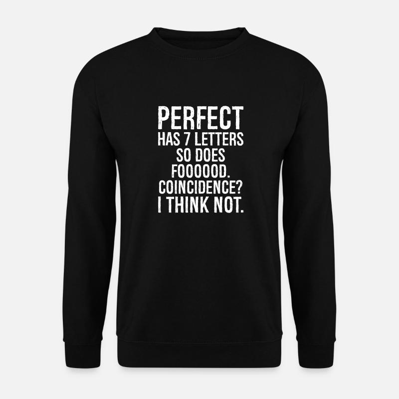 perfekt har 7 bogstaver, det samme gør mad - Unisex sweater - sort