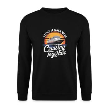J’adore quand nous naviguons ensemble en croisière - Sweat-shirt Unisexe - noir - Devant - Alina (178cm) & Michal (187cm)