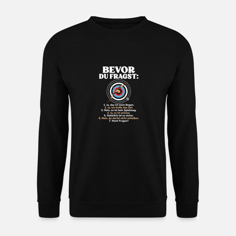 Bevor Du Fragst Bogenschütze Bogen Kein Spielzeug - Unisex Pullover - Schwarz