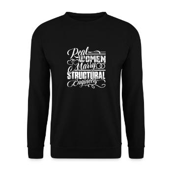 Real Women Marry Structural Engineers - Unisex Sweatshirt - black - Front - Alina (178cm) & Michal (187cm)