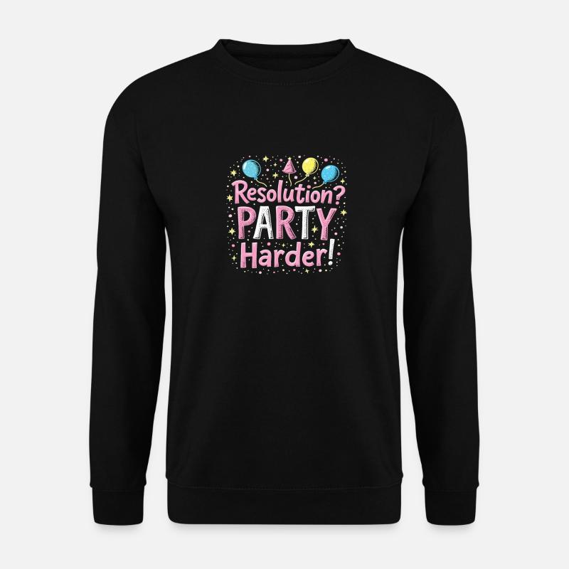 Resolution Party Design – Lustiges Silvester Motiv - Unisex Pullover - Schwarz