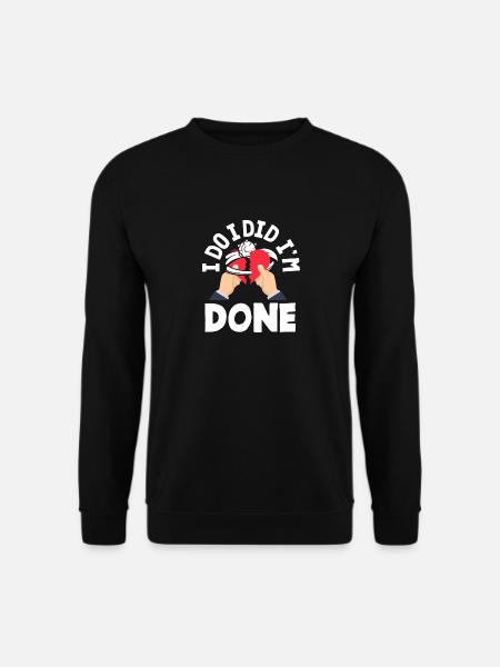 Jeg har det, jeg har det, jeg er færdig med det - Unisex sweater - sort