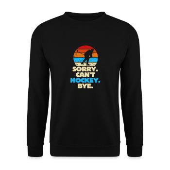 Sorry Can't Hockey Bye Hockey Lover - Unisex Sweatshirt - black - Front - Alina (178cm) & Michal (187cm)