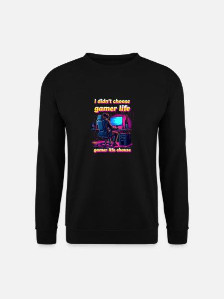 I Didn't Choose Gamer Life Gamer Life Chouse - Unisex Pullover - Schwarz