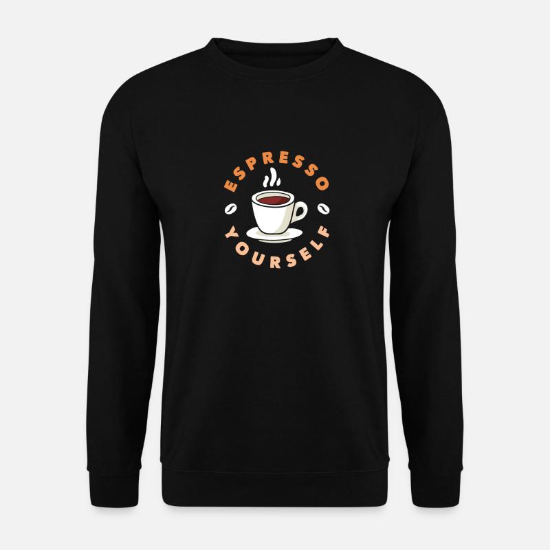 Espresso Yourself coffee lovers - Unisex Sweatshirt - black