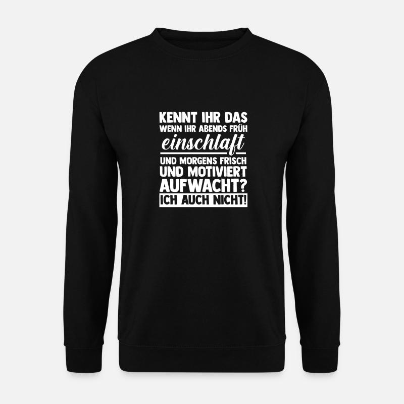 Faulenzer Langschläfer Motivation - Unisex Pullover - Schwarz