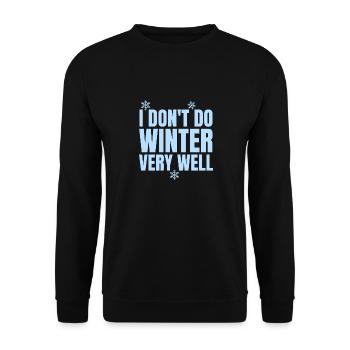 Funny I Don't Winter Very Well, Winter Season - Unisex Sweatshirt - black - Front - Alina (178cm) & Michal (187cm)