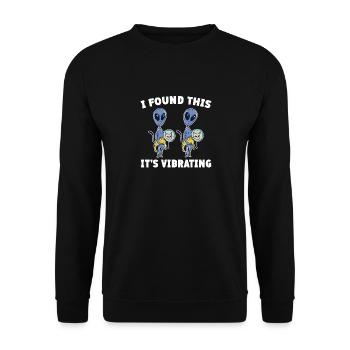 Alien Humor: I Found This, It's Vibrating - Unisex Sweatshirt - black - Front - Alina (178cm) & Michal (187cm)