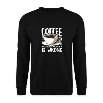 Coffee lovers because murder is wrong - Unisex Sweatshirt - black - Front - Alina (178cm) & Michal (187cm)