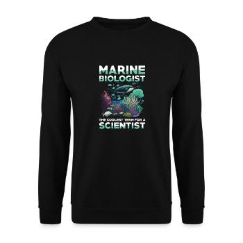 Marine Biologist The Coolest Term For A Scientist - Unisex Pullover - Schwarz - Vorne - Alina (178cm) & Michal (187cm)