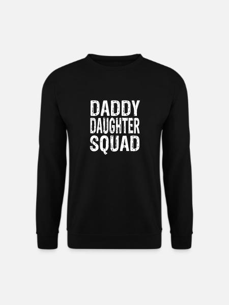 Daddy Daughter Squad - Unisex Sweatshirt - black