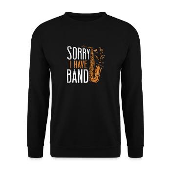Saxophone désolé j’ai un groupe - Sweat-shirt Unisexe - noir - Devant - Alina (178cm) & Michal (187cm)
