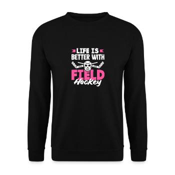 Leben Ist Besser Mit Feldhockey Spieler - Unisex Pullover - Schwarz - Vorne - Alina (178cm) & Michal (187cm)