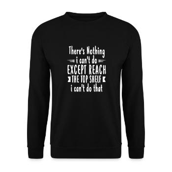 Es gibt nichts, was ich nicht tun kann, außer den Gipfel zu erreichen - Unisex Pullover - Schwarz - Vorne - Alina (178cm) & Michal (187cm)
