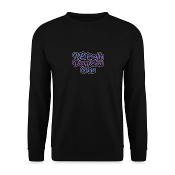 I Literally Cant Even Care - Unisex Sweatshirt - black - Front - Alina (178cm) & Michal (187cm)