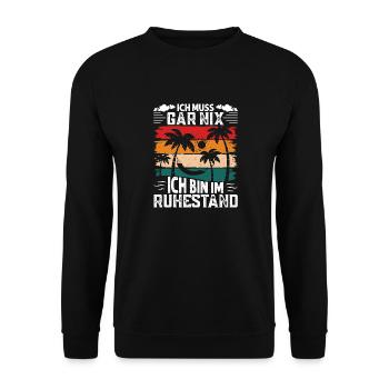 Rentner ICH MUSS GAR NIX BIN IM RUHESTAND Lustiges - Unisex Pullover - Schwarz - Vorne - Alina (178cm) & Michal (187cm)