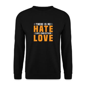 There Is No Hate Like Christian Love 7 - Unisex Pullover - Schwarz - Vorne - Alina (178cm) & Michal (187cm)