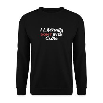 I Literally Cant Even Care - Unisex Sweatshirt - black - Front - Alina (178cm) & Michal (187cm)