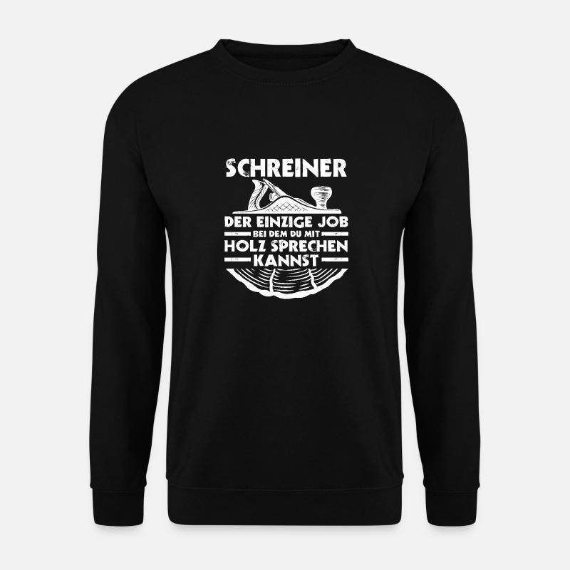 Carpenter, Carpenter, Carpenter - Unisex Sweatshirt - black