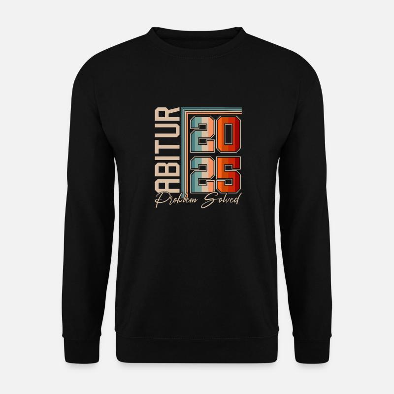 Abitur 2025 Abiturienten Abi Abiprüfung Geschenk - Unisex Pullover - Schwarz