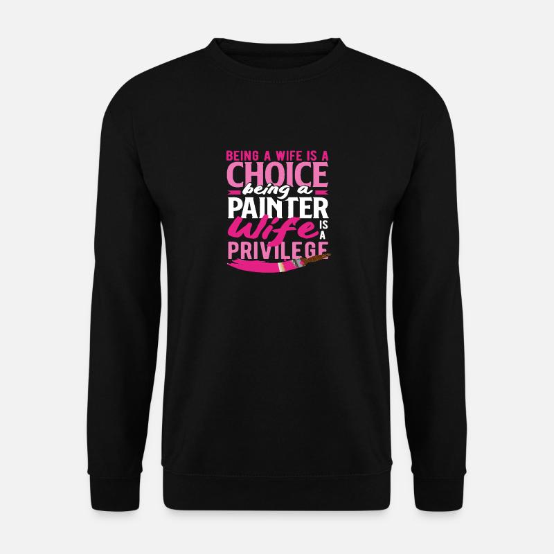 Painter Woman Decision Privilege - Unisex Sweatshirt - black
