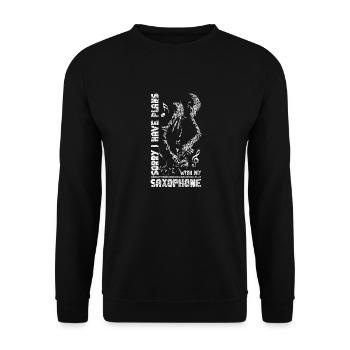 Saxophone Sorry I Have Plans With - Unisex Pullover - Schwarz - Vorne - Alina (178cm) & Michal (187cm)