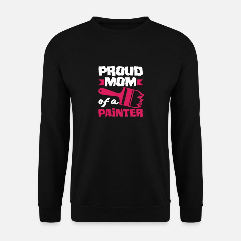 Fière maman d’un peintre - Sweat-shirt Unisexe - noir