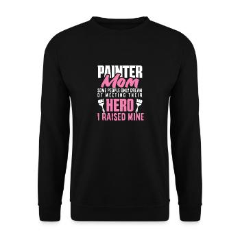 Painter Mom Heroine I Raised Mine - Unisex Sweatshirt - black - Front - Alina (178cm) & Michal (187cm)