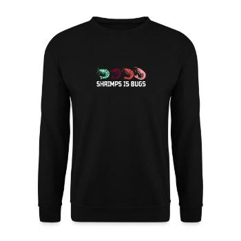 Shrimps Is Bugs Funny Sayings - Unisex Sweatshirt - black - Front - Alina (178cm) & Michal (187cm)