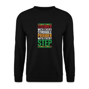 Stronger with every struggle prouder with every st - Unisex Sweatshirt - black - Front - Alina (178cm) & Michal (187cm)