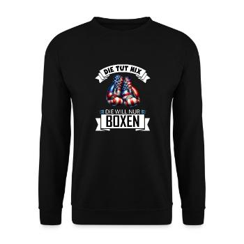 She doesn't do anything, he just wants boxing, funny gift - Unisex Sweatshirt - black - Front - Alina (178cm) & Michal (187cm)