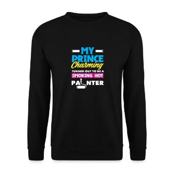 My Prince Charming is a hot painter - Unisex Sweatshirt - black - Front - Alina (178cm) & Michal (187cm)