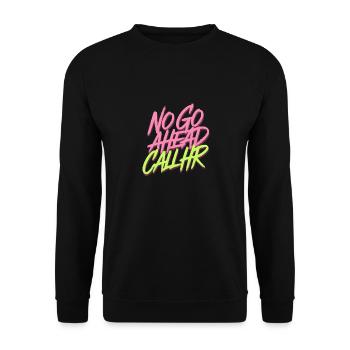 No Go Ahead Call HR 13 - Unisex Pullover - Schwarz - Vorne - Alina (178cm) & Michal (187cm)