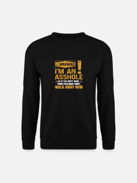 Warning I'm an asshole so if you don't - Unisex Sweatshirt - black